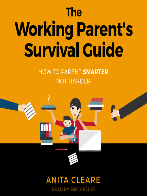 Title details for The Working Parent's Survival Guide by Anita Cleare - Available